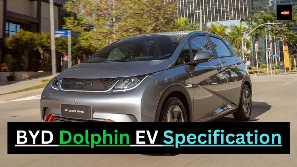 BYD Dolphin EV Specification