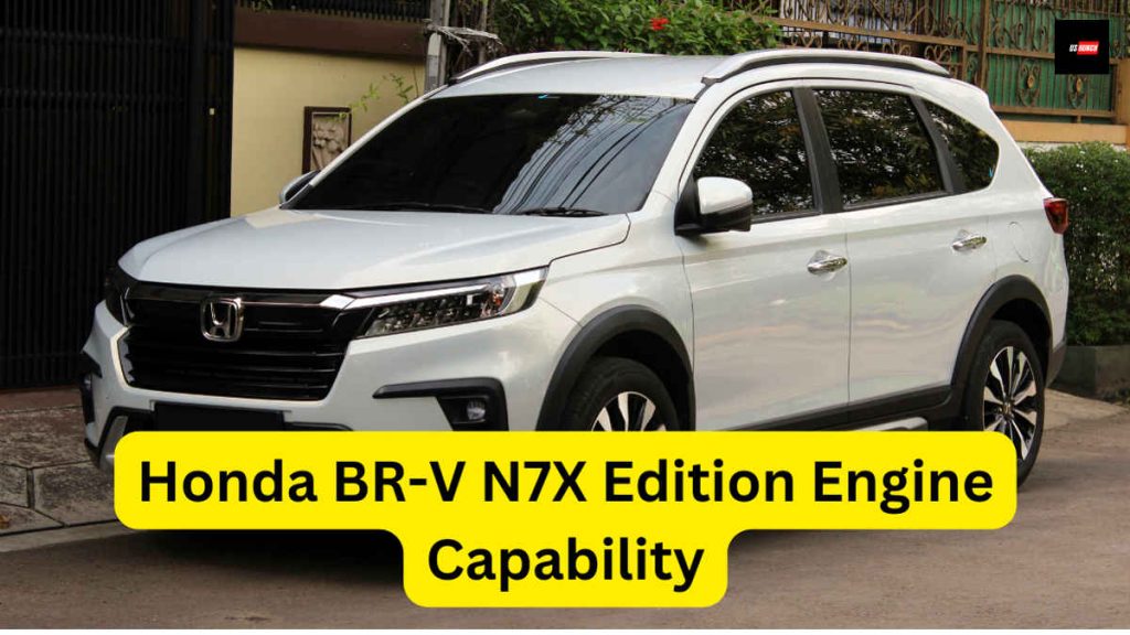 Honda BR-V N7X Edition Engine Capability