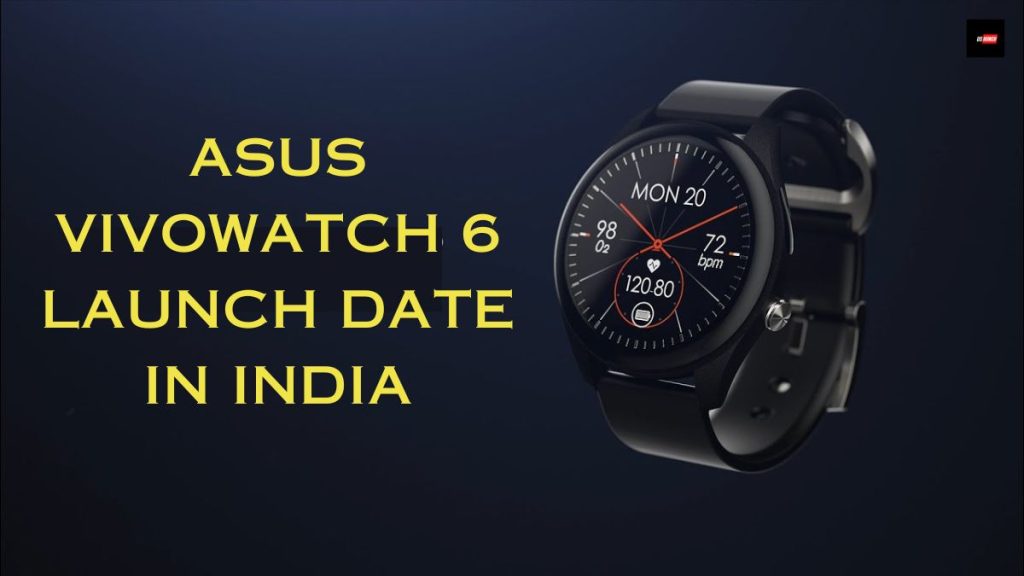 Asus VivoWatch 6 Launch Date in India