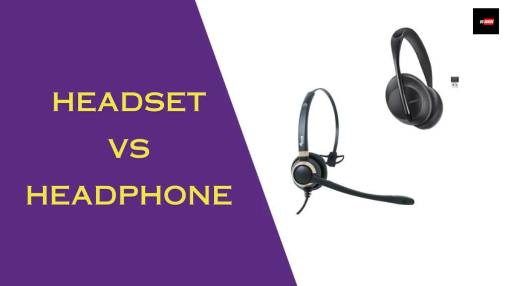 Headset vs Headphone