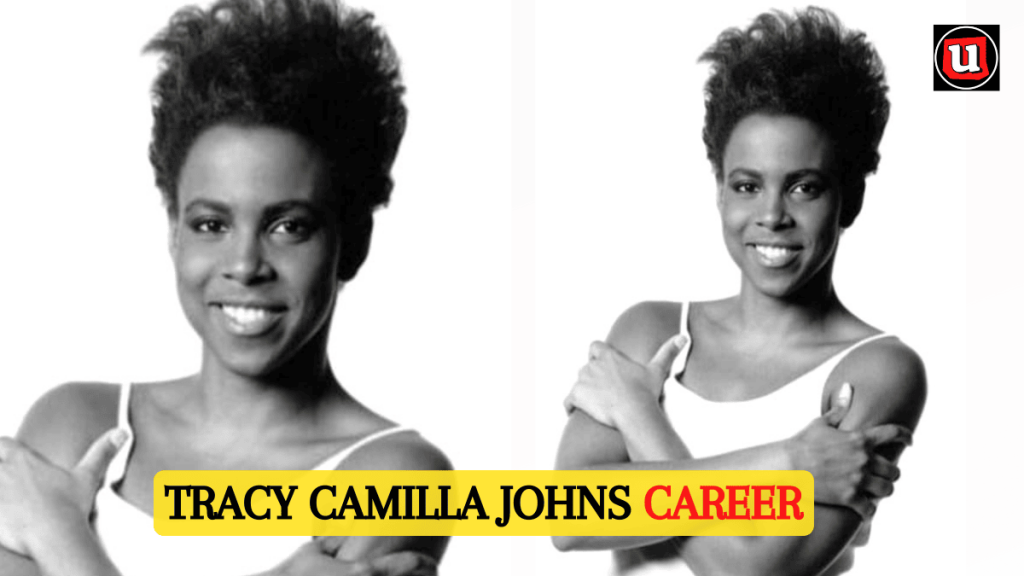 Tracy Camilla Johns Career 