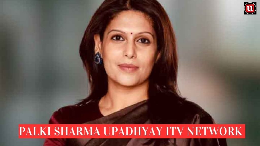 Palki Sharma Upadhyay iTV network 